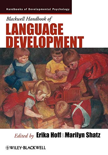 Stock image for Blackwell Handbook of Language Development (Blackwell Handbooks of Developmental Psychology) (Wiley Blackwell Handbooks of Developmental Psychology) for sale by AwesomeBooks