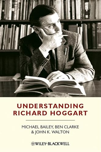 9781405194945: UNDERSTANDING RICHARD HOGGART: A Pedagogy of Hope