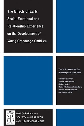 Stock image for The Effects of Early Social-Emotional and Relationship Experience on the Development of Young Orphanage Children for sale by Book Dispensary