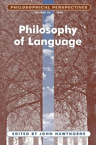 Philosophy of Language: Philosophical Perspectives Volume 22, 2008