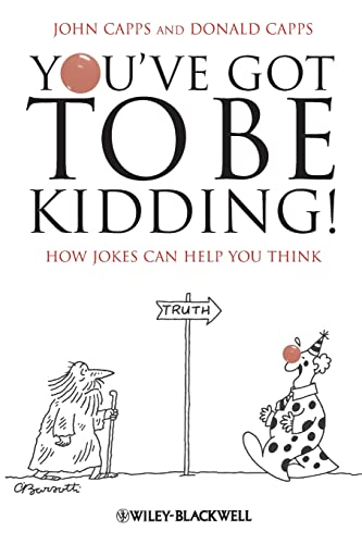 Stock image for You've Got to Be Kidding! : How Jokes Can Help You Think for sale by Better World Books: West