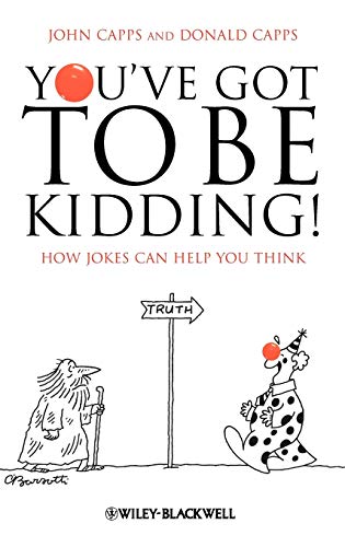 Stock image for You've Got To Be Kidding!: How Jokes Can Help You Think for sale by Lucky's Textbooks
