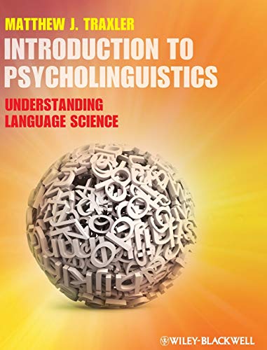 Stock image for Introduction to Psycholinguistics: Understanding Language Science for sale by Goodwill Industries