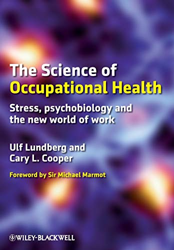 Beispielbild fr The Science of Occupational Health: Stress, Psychobiology, and the New World of Work zum Verkauf von SecondSale
