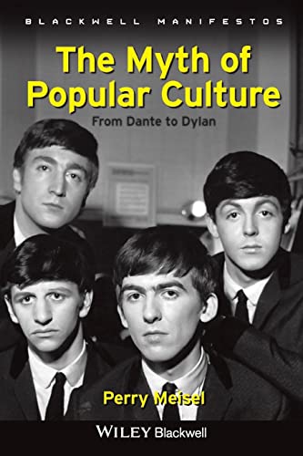 9781405199346: The Myth of Popular Culture: From Dante to Dylan