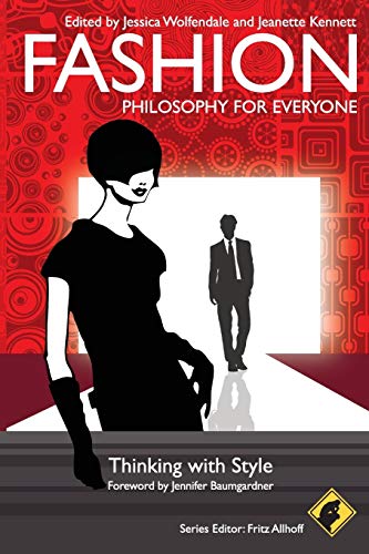 Stock image for Fashion - Philosophy for Everyone : Thinking with Style for sale by Better World Books