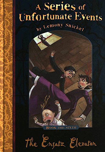 Beispielbild fr THE ERSATZ ELEVATOR ( A Series of Unfortunate Events, Book the Sixth)) zum Verkauf von HPB Inc.