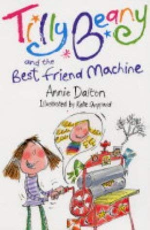 Stock image for Tilly Beany and the Best Friend Machine for sale by WorldofBooks
