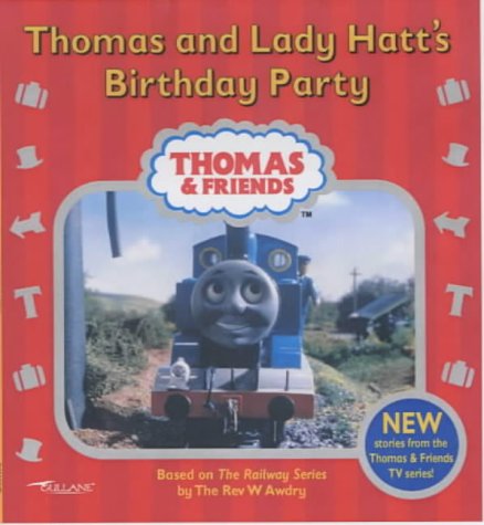 9781405201209: Thomas and Lady Hatt's Birthday Party (Thomas & Friends)