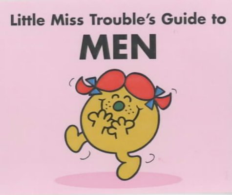 Stock image for Little Miss Trouble's Guide to Men for sale by Alexander's Books