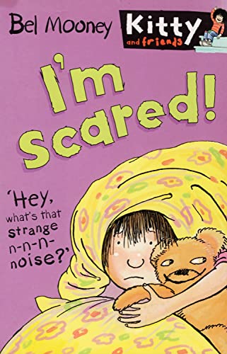 Stock image for I'm Scared!: No. 7 (Kitty & Friends S.) for sale by WorldofBooks