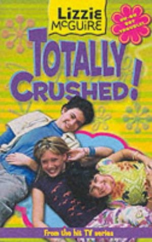 Stock image for Totally Crushed (Lizzie McGuire S.) for sale by WorldofBooks