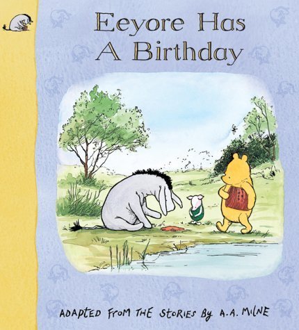 Stock image for Eeyore Has a Birthday (Winnie-the-Pooh) for sale by AwesomeBooks