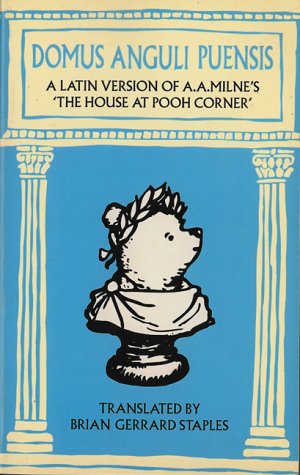 Stock image for Domus Anguli Puensis: A Latin Version of A.A. Milne's "the House at Pooh Corner" for sale by WorldofBooks