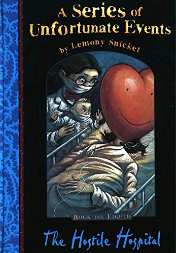 9781405206129: The Hostile Hospital: No. 8 (A Series of Unfortunate Events)