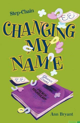 Changing My Name (Step-chain) (9781405206556) by Bryant, Ann