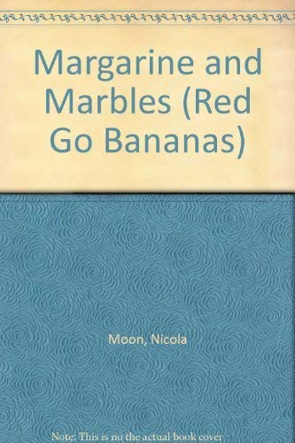 Stock image for Margarine and Marbles (Red Go Bananas S.) for sale by WorldofBooks