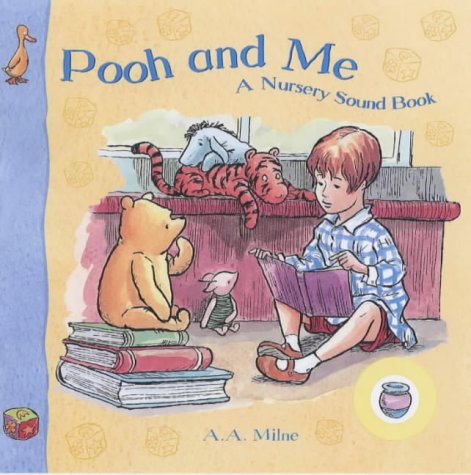 Pooh and Me : A Nursery Sound Book