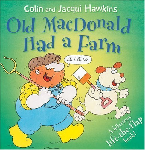 9781405206815: Old MacDonald Had a Farm: A Hilarious Lift-the-Flap Book!