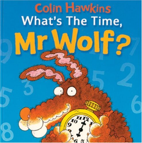9781405206846: What's the Time, Mr. Wolf?
