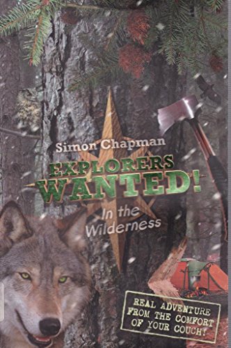 Stock image for Explorers Wanted!: In the Wilderness for sale by WorldofBooks