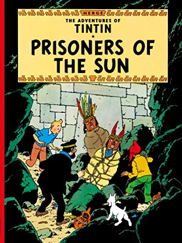 9781405208130: Prisoners of the Sun: The Official Classic Children’s Illustrated Mystery Adventure Series (The Adventures of Tintin)