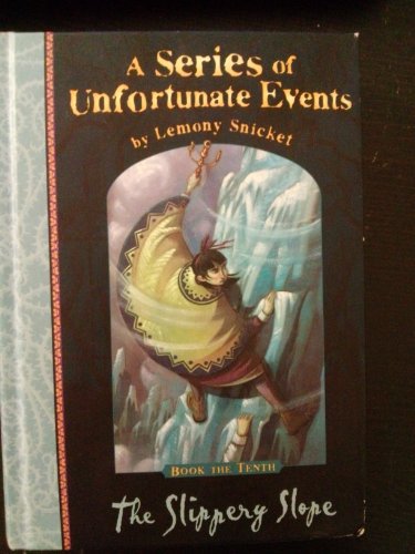 Imagen de archivo de A Series of Unfortunate Events: The Slippery Slope, Book the Tenth a la venta por William Ross, Jr.