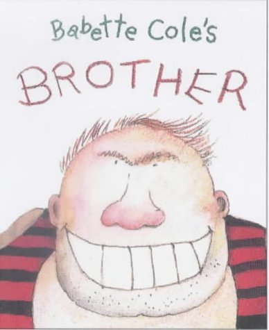 Babette Cole's Brother (Babette Cole Mini Pop Up Book) (9781405211642) by Babette Cole