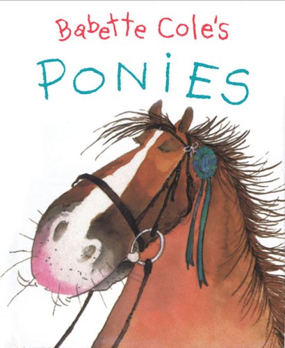 Babette Cole's Ponies (9781405211680) by [???]
