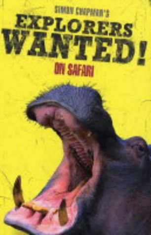 9781405214223: Explorers Wanted!: On Safari