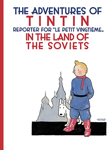 9781405214773: TINTIN IN THE LAND OF THE SOVIETS: The Official Classic Children’s Illustrated Mystery Adventure Series