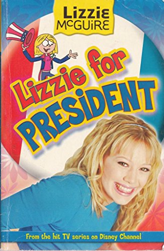 Beispielbild fr Lizzie for President (Lizzie McGuire S.) zum Verkauf von AwesomeBooks
