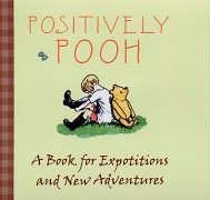 9781405220477: Positively Pooh: A Book for Expotitions and Adventures