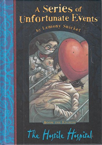 9781405222914: The Hostile Hospital (A Series of Unfortunate Events)