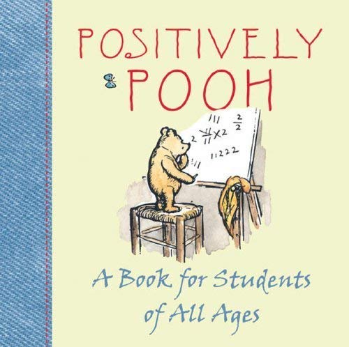 Imagen de archivo de Positively Pooh: A Book for Students of All Ages (Positively Pooh Gift Books) a la venta por AwesomeBooks