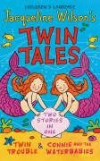 Beispielbild fr Twin Tales: "Twin Trouble " and "Connie and the Water Babies" zum Verkauf von WorldofBooks