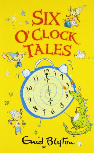 Stock image for Blyton - Six O'Clock Tales for sale by Better World Books