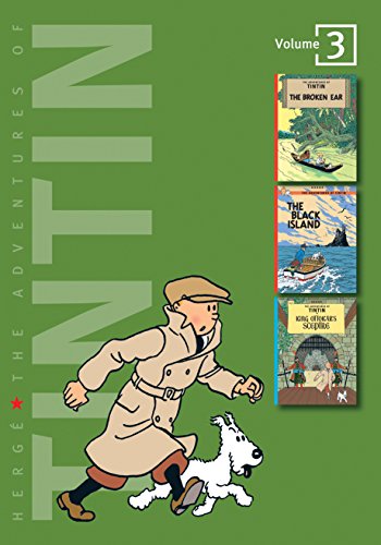 Imagen de archivo de The Adventures of Tintin: "Tintin and the Broken Ear", "The Black Island", "King Ottokars Sceptre" Volume 3: "Tintin and the Broken Ear", "The Black . (The Adventures of Tintin - Compact Editions) a la venta por Greener Books