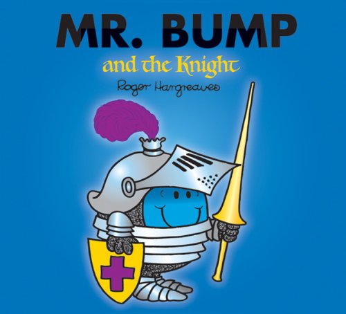 Stock image for Mr. Bump and the Knight (Mr Men) for sale by SecondSale