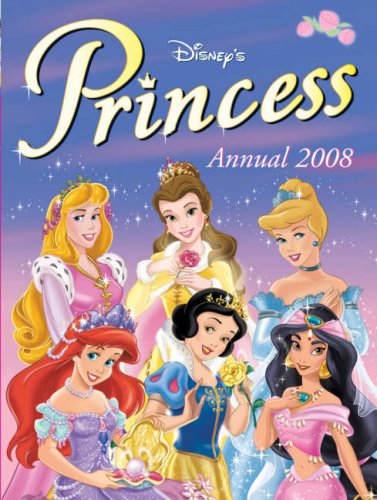 Imagen de archivo de Disney's Princess Annual 2008 a la venta por Philip Emery
