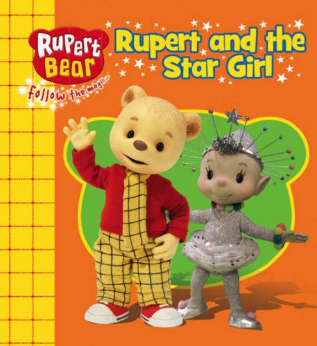 Stock image for Rupert and the Star Girl for sale by WorldofBooks