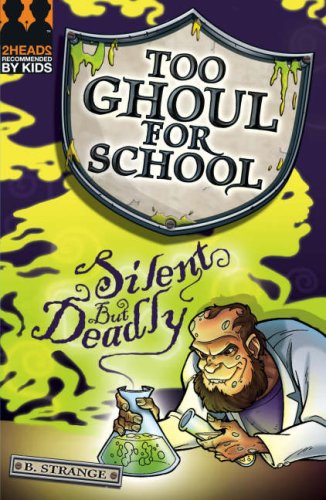 9781405232357: Silent But Deadly (Too Ghoul for School)