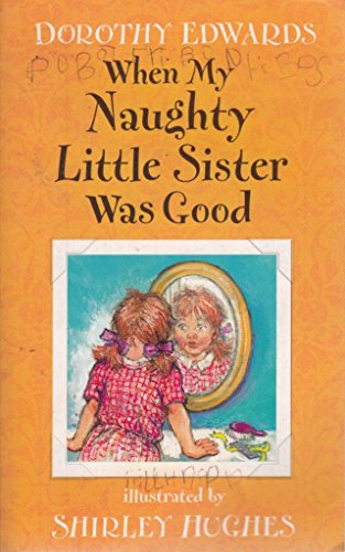 9781405233453: When My Naughty Little Sister Was Good