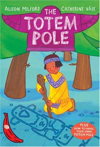 9781405233576: The Totem Pole (Red Bananas)