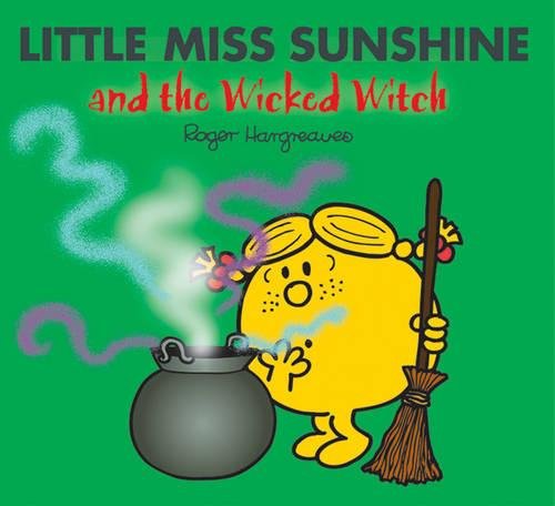 Imagen de archivo de Little Miss Sunshine and the Wicked Witch (Mr. Men and Little Miss Magic) a la venta por Reuseabook