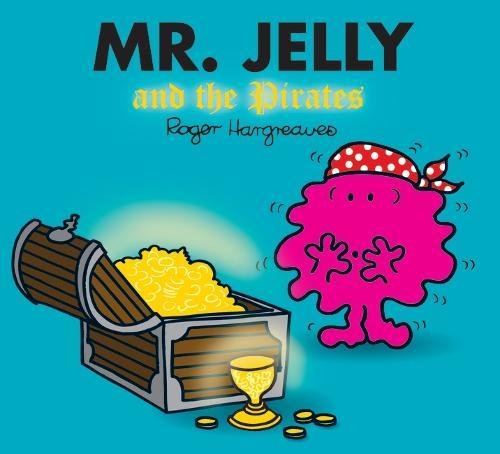 9781405235105: Mr. Jelly and the Pirates (Mr. Men & Little Miss Magic)