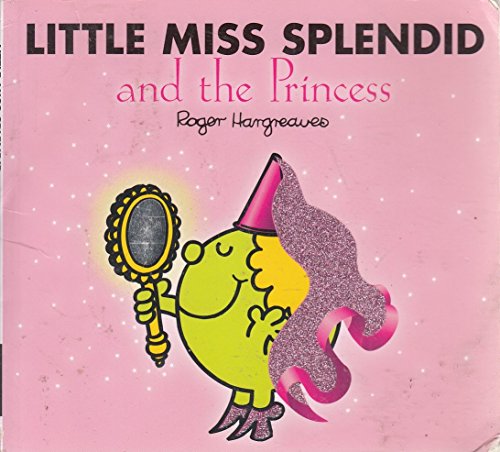 Beispielbild fr Little Miss Splendid and the Princess (Mr. Men & Little Miss Magic) zum Verkauf von WorldofBooks