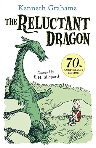 9781405237291: The Reluctant Dragon: 70th anniversary gift edition - with original and iconic artwork from E.H. Shepard