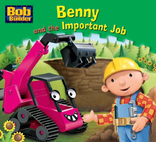 Beispielbild fr Benny and the Important Job (Bob the Builder Story Library) zum Verkauf von WorldofBooks