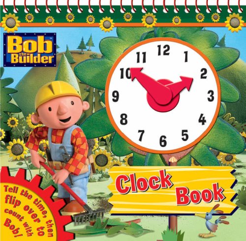 Imagen de archivo de Bob the Builder Clock Book (Clock Book Range) a la venta por WorldofBooks